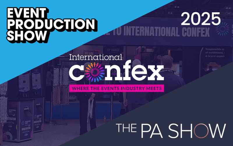 International Confex, the Event Production Show (EPS), and the PA Show 2025